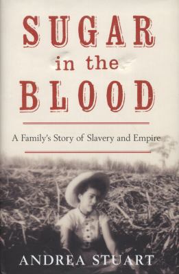 Sugar in the Blood A Family's Story of Slavery ... B0092I1ALO Book Cover