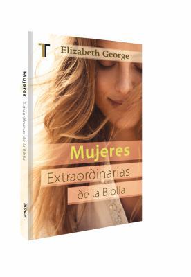 Mujeres extraordinarias de la Biblia (Spanish E... [Spanish] 1588027295 Book Cover