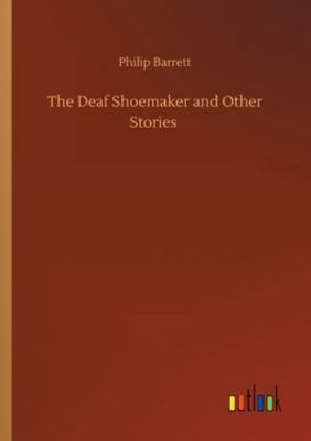 The Deaf Shoemaker and Other Stories 3752348658 Book Cover