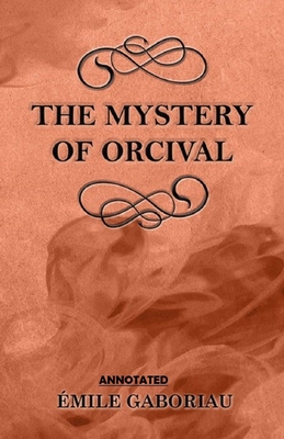 The Mystery of Orcival Annotated B08HT9PWGP Book Cover