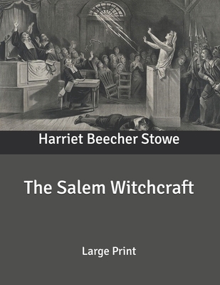 The Salem Witchcraft: Large Print B086G3F4KT Book Cover