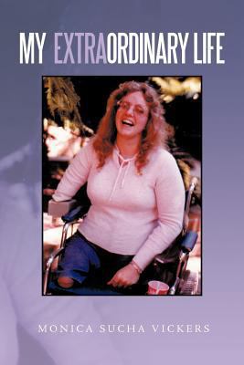 My Extraordinary Life 1479760471 Book Cover