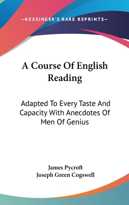 A Course of English Reading: Adapted to Every T... 0548170398 Book Cover