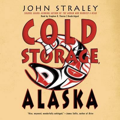 Cold Storage, Alaska 1482956829 Book Cover