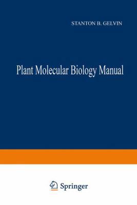 Plant Molecular Biology Manual 9401176558 Book Cover
