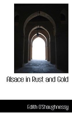 Alsace in Rust and Gold 1117073076 Book Cover
