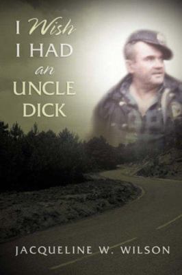 I Wish I Had An Uncle Dick 1591608864 Book Cover