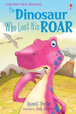 Dinosaur Who Lost His Roar (First Reading Level... 074609146X Book Cover