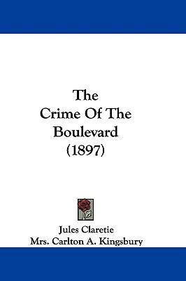 The Crime of the Boulevard (1897) 1104559552 Book Cover