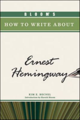 Bloom's How to Write about Ernest Hemingway 0791097463 Book Cover