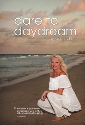 Dare to Daydream 1465378537 Book Cover