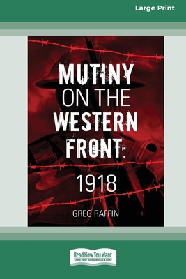 Mutiny On The Western Front [Large Print 16pt] 0369391128 Book Cover