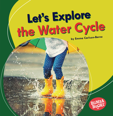 Let's Explore the Water Cycle 1728420393 Book Cover