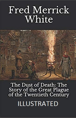The Dust of Death: The Story of the Great Plagu... B08JM9JYR9 Book Cover
