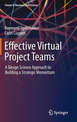 Effective Virtual Project Teams: A Design Scien... 3030222276 Book Cover