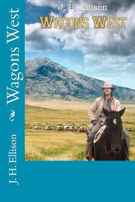 Wagons West 1466338466 Book Cover