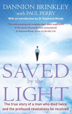 Saved by the Light: The True Story of a Man Who... 0749940840 Book Cover