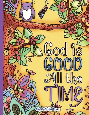 God Is Good All The Time B0DCYX2D5N Book Cover