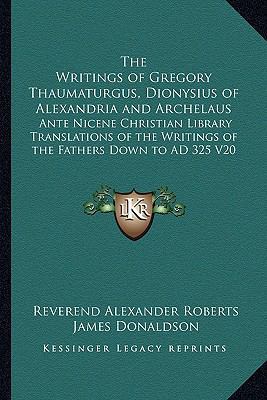 The Writings of Gregory Thaumaturgus, Dionysius... 1162645377 Book Cover