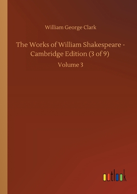 The Works of William Shakespeare - Cambridge Ed... 3752431261 Book Cover