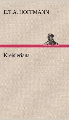 Kreisleriana [German] 3847252321 Book Cover