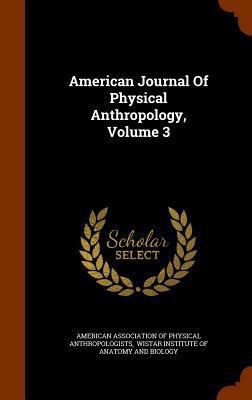American Journal Of Physical Anthropology, Volu... 134607335X Book Cover