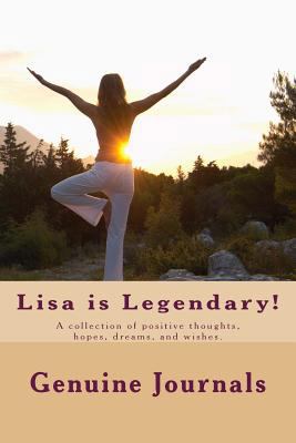 Lisa is Legendary!: A collection of positive th... 1502330776 Book Cover