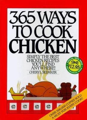 365 Ways to Cook Chicken Anniversary Edition 006018664X Book Cover