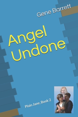 Angel Undone: Plain Jane, Book 2 B096LPSCDF Book Cover