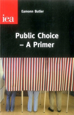 Public Choice--A Primer 0255366507 Book Cover