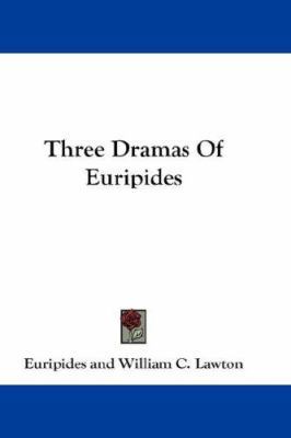 Three Dramas Of Euripides 1432665863 Book Cover