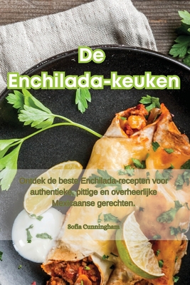 De Enchilada-keuken [Dutch] 1835516122 Book Cover