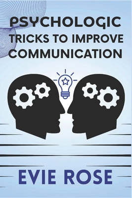 Psychologic Tricks to Improve Communication: Pr... B0CJL3VPT8 Book Cover