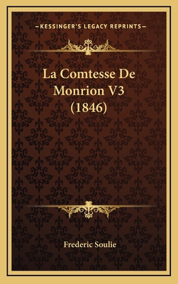 La Comtesse De Monrion V3 (1846) [French] 1167808290 Book Cover