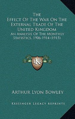 The Effect Of The War On The External Trade Of ... 1168791561 Book Cover
