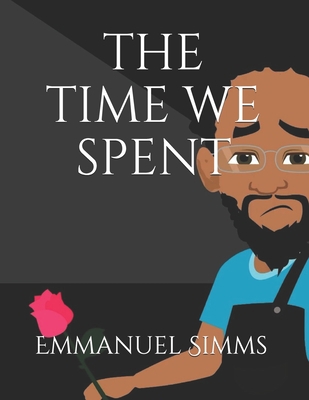 The Time We Spent B08BWD2WDH Book Cover