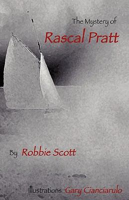 The Mystery of Rascal Pratt 1456318160 Book Cover