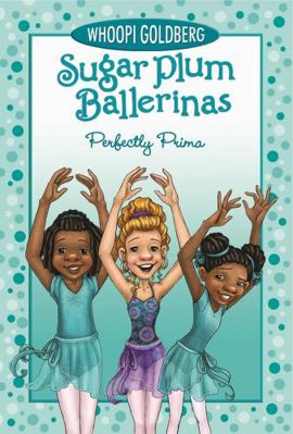 Sugar Plum Ballerinas: Perfectly Prima 0786852623 Book Cover