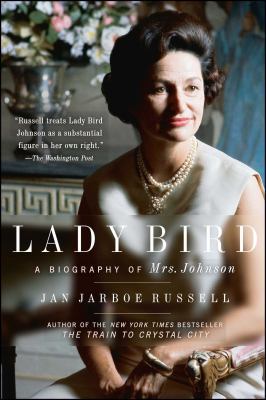 Lady Bird: A Biography of Mrs. Johnson 1501152882 Book Cover