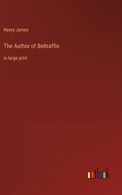 The Author of Beltraffio: in large print B0BVNV5JXF Book Cover