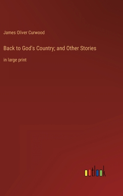 Back to God's Country; and Other Stories: in la... 3368332511 Book Cover