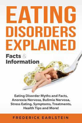 Eating Disorders Explained: Eating Disorder Myt... 1946286974 Book Cover