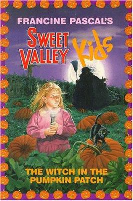The Witch in the Pumpkin Patch (Sweet Valley Kids) 0553483420 Book Cover