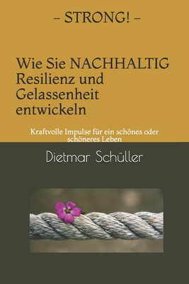 STRONG - Wie Sie nachhaltig Resilienz und Gelas... [German] 1693743868 Book Cover