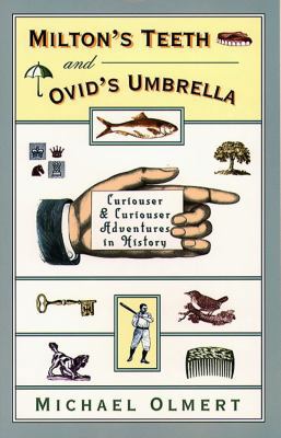 Milton's Teeth & Ovid's Umbrella: Curiouser and... B002AYXDC6 Book Cover