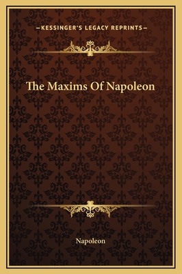 The Maxims Of Napoleon 1169203434 Book Cover