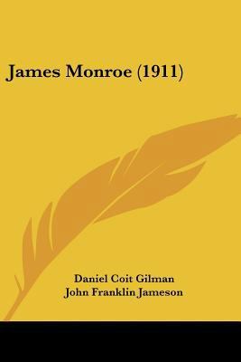 James Monroe (1911) 1436883237 Book Cover