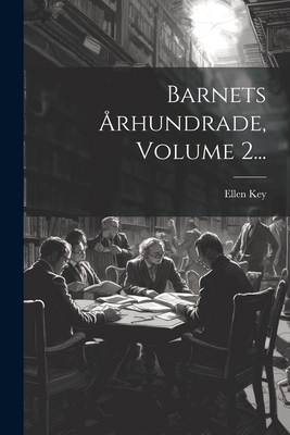 Barnets Århundrade, Volume 2... [Swedish] 1021880434 Book Cover