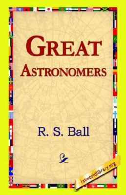Great Astronomers 1421815931 Book Cover