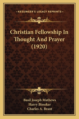 Christian Fellowship In Thought And Prayer (1920) 1164604279 Book Cover